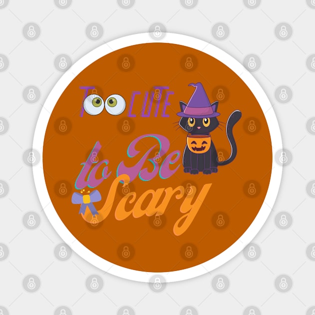 Too Cute to Be Scary Magnet by O.M design